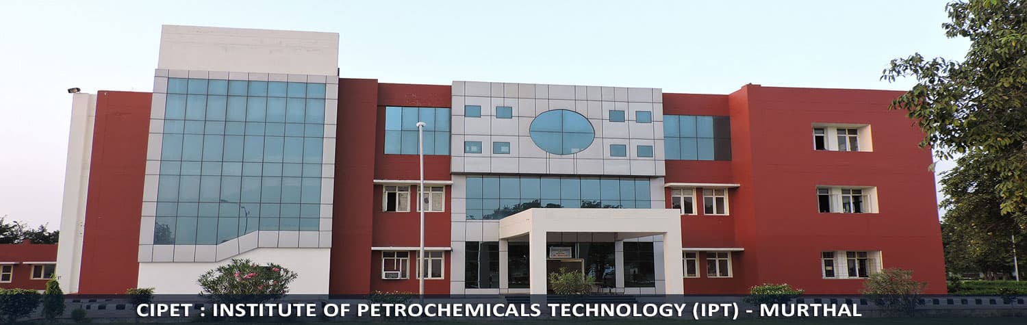 CIPET: Institute Of Petrochemicals Technology Sonepat